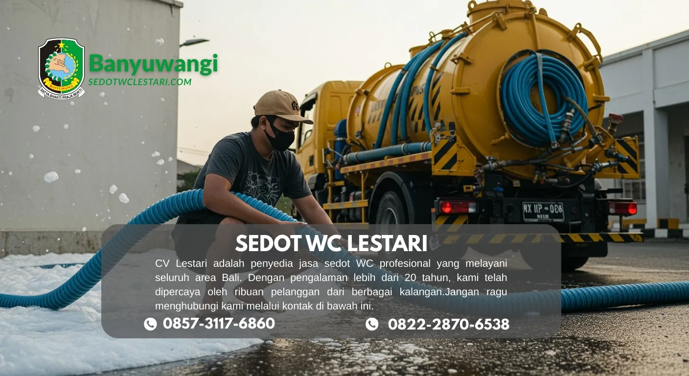 Sedot WC Tegaldlimo Banyuwangi: Tarif Rp 60.000 & Bergaransi